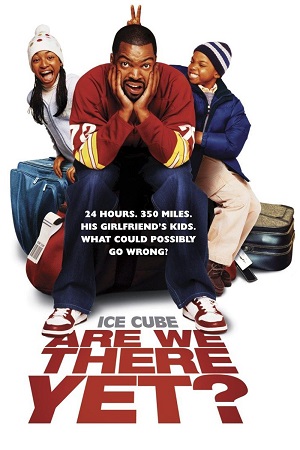 Are We There Yet? / Ну что, приехали? (2005)