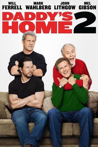Daddy's Home 2 / Здравствуй, папа, Новый год! 2 (2017)