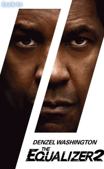 The Equalizer 2 / Великий уравнитель 2 (2018)