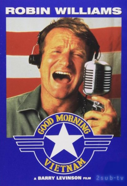 Good Morning, Vietnam / Доброе утро, Вьетнам (1987)