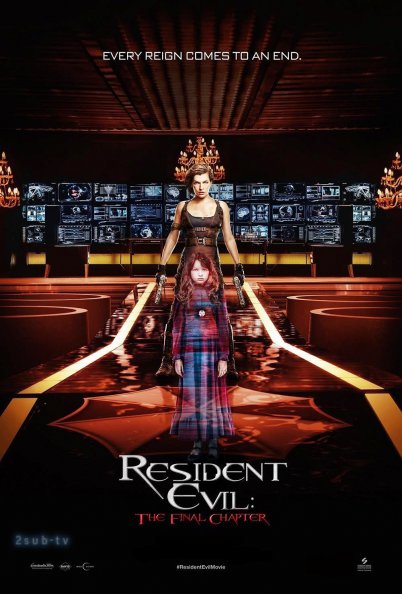 Resident Evil 6: The Final Chapter / Обитель зла 6: Последняя глава (2016)