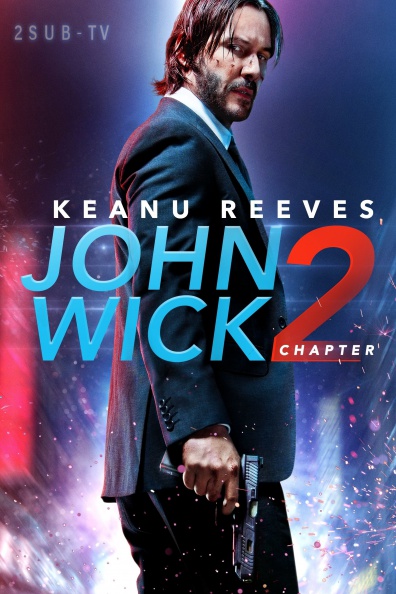 John Wick: Chapter 2 / Джон Уик 2 (2017)