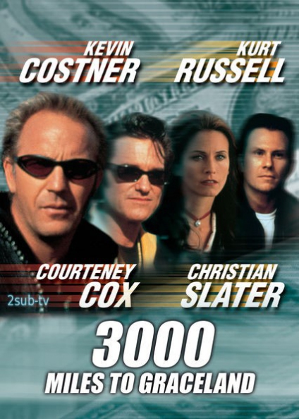 3000 Miles to Graceland / 3000 миль до Грейсленда (2001)