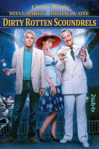 Dirty Rotten Scoundrels / Отпетые мошенники (1988)