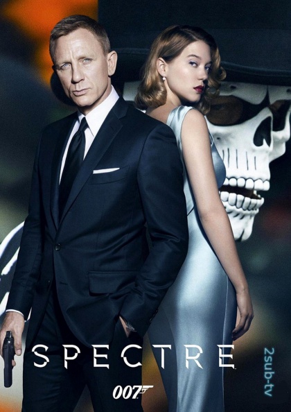 007: Spectre / 007: Спектр (2015)