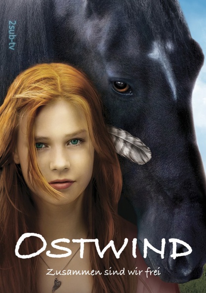 Ostwind - Zusammen sind wir frei / Восточный ветер (2013)