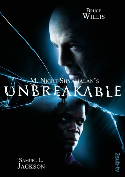 Unbreakable / Неуязвимый (2000)